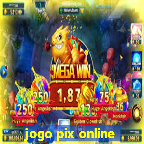 jogo pix online